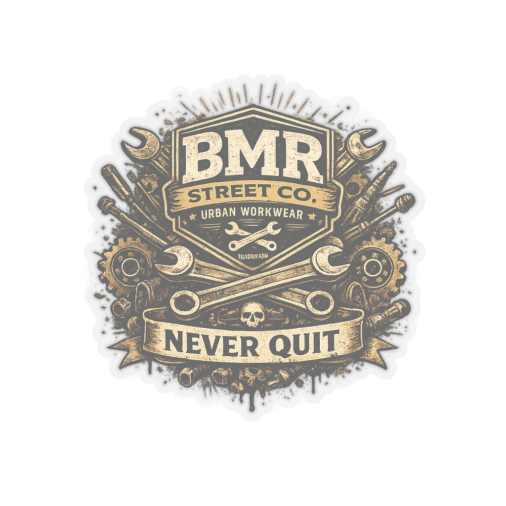 Kiss-Cut Sticker — 'BMR Street Co. Never Quit' Vintage Mechanic Emblem