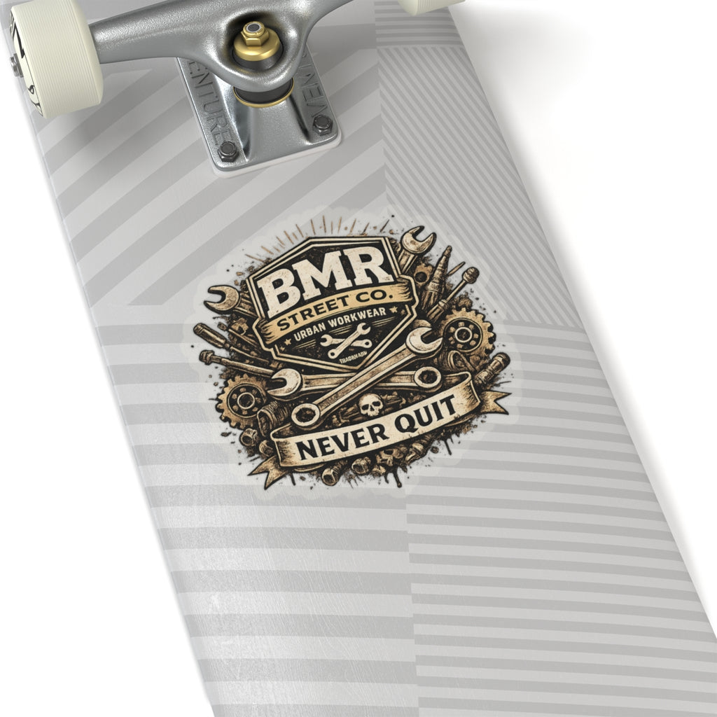 Kiss-Cut Sticker — 'BMR Street Co. Never Quit' Vintage Mechanic Emblem